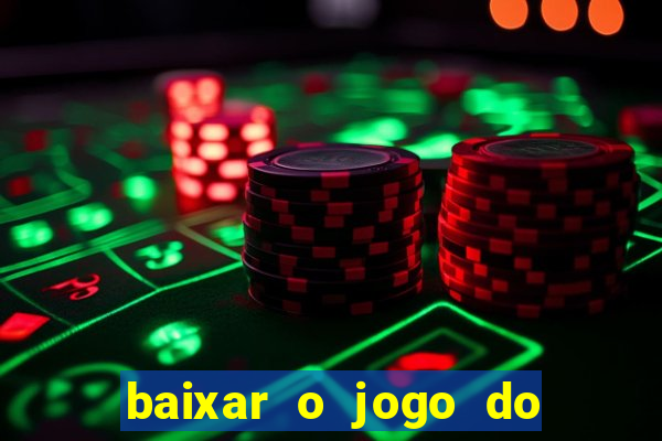 baixar o jogo do candy crush